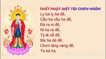Thất Phật Diệt Tội Chơn Ngôn 108 Biến Có Chữ - Thầy Thích Trí Thoát Tụng