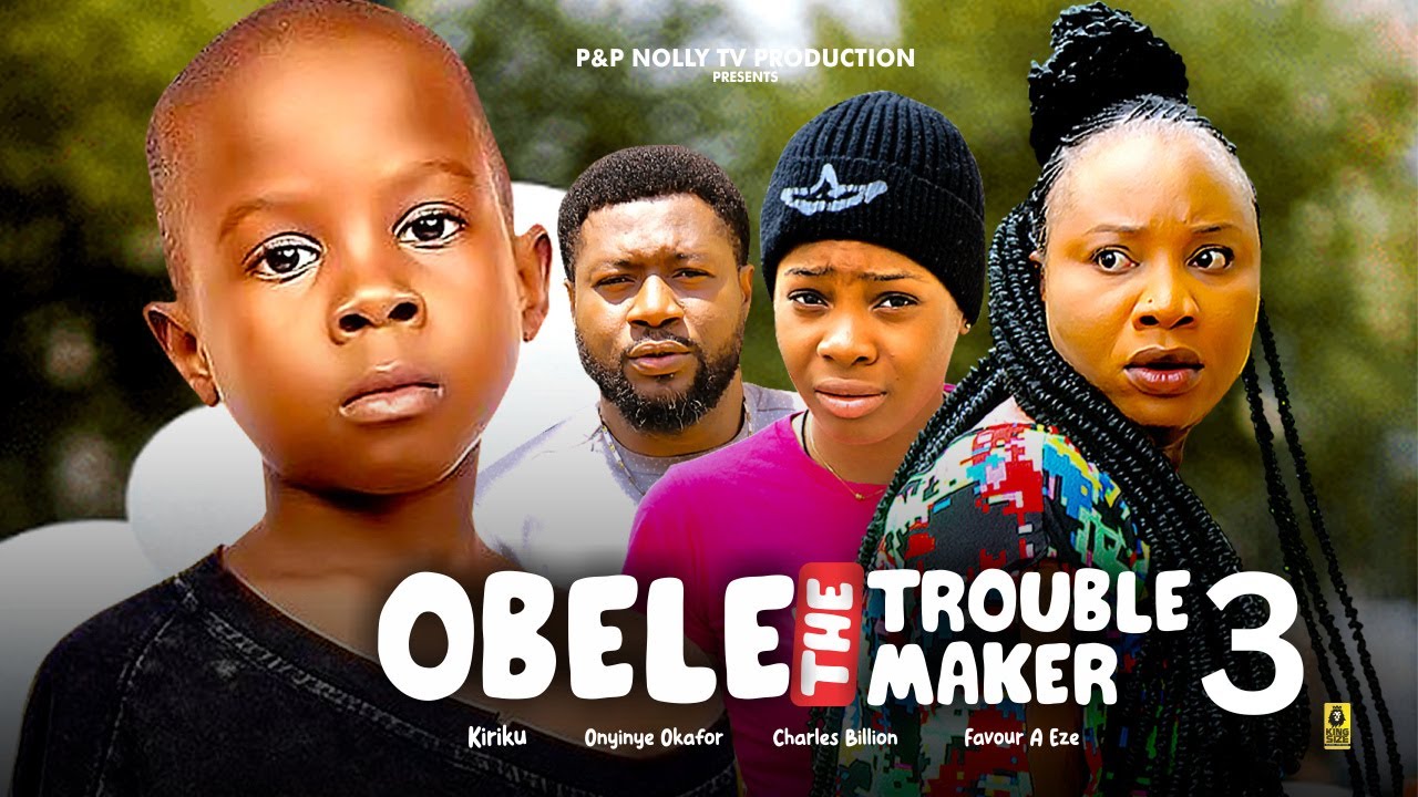 OBELE THE TROUBLE MAKER PT-3 Starring KIRIKU & FAVOUR EZE 2024 Nigerian Nollywood Movie