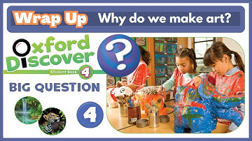 Oxford Discover 4 | Big Question 4 | Why do we make art? | Wrap Up