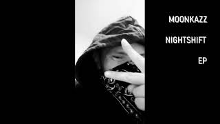 Moonkazz - Nightshift