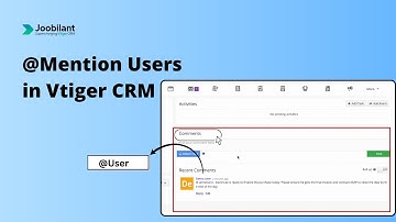 How to Mention and Notify Users in Vtiger CRM? A Complete Guide | Mention user in comment|