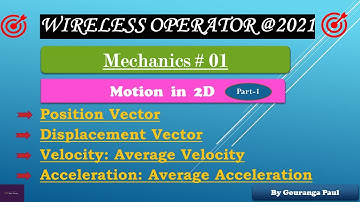 Mechanics # 01 I Motion in 2 D I Part-1 I WIRELESS OPERATOR (WBP) @ 2021I #YouniLearning