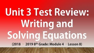 Unit 3 Test Review: Writing and Solving Equations (8th Grade Review)