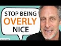 The SHOCKING Reason Why Being Nice Will Lead You To UNHAPPINESS |  Dr. Mark Hyman