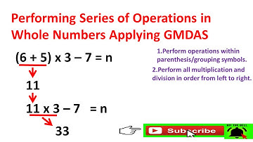 PERFORMING SERIES OF OPERATIONS IN WHOLE NUMBERS APPLYING GMDAS OR PMDAS part2