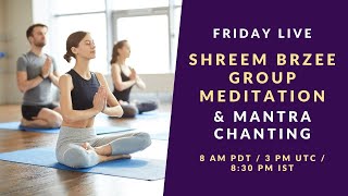 October 27, 2023 I Shreem Brzee Group Meditation and Mantra Chanting