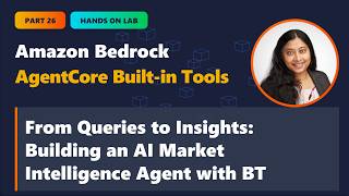 Part 26 From Queries to Insights Building an AI Market Intelligence Agent with Browser Tool (BT) screenshot 1