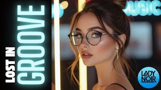 House Music Ibiza 2025 • Deep House Vocal Chill • Lost in Groove – Lady Noir Music