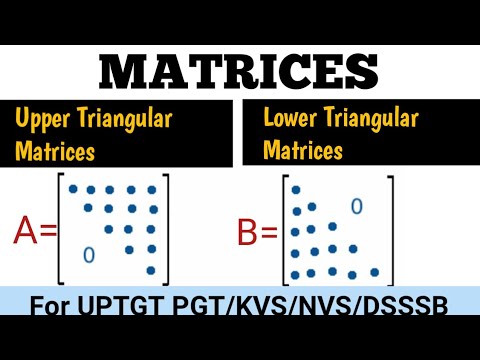 Upper Triangular and Lower Triangular Matrices | types of Matrices ...