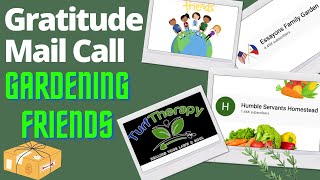 Gratitude Mail Call | Gardening Friends