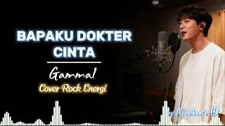 Download Lagu Bapak Ku Dokter Cinta - Gamma1 Band || Cover Rock Energi - (By @MusiksatuID ) MP3