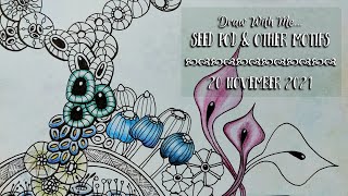 Draw with me ... Seed pods and other motifs | 20 November 2021