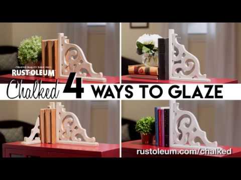 How To Video 4 Ways To Glaze With Rust Oleum Chalked Decorative