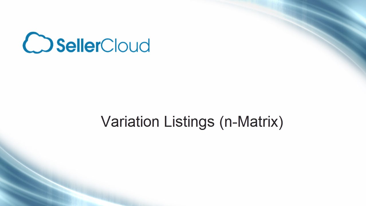 How to Create a n-Matrix (Variation) Configuration in SellerCloud - YouTube