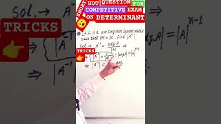 SHORT TRICKS TO FIND |A INVERSE|  IF A IS A NON SINGULAR MATRIX SUCH THAT |A| = 10 #competitive exam