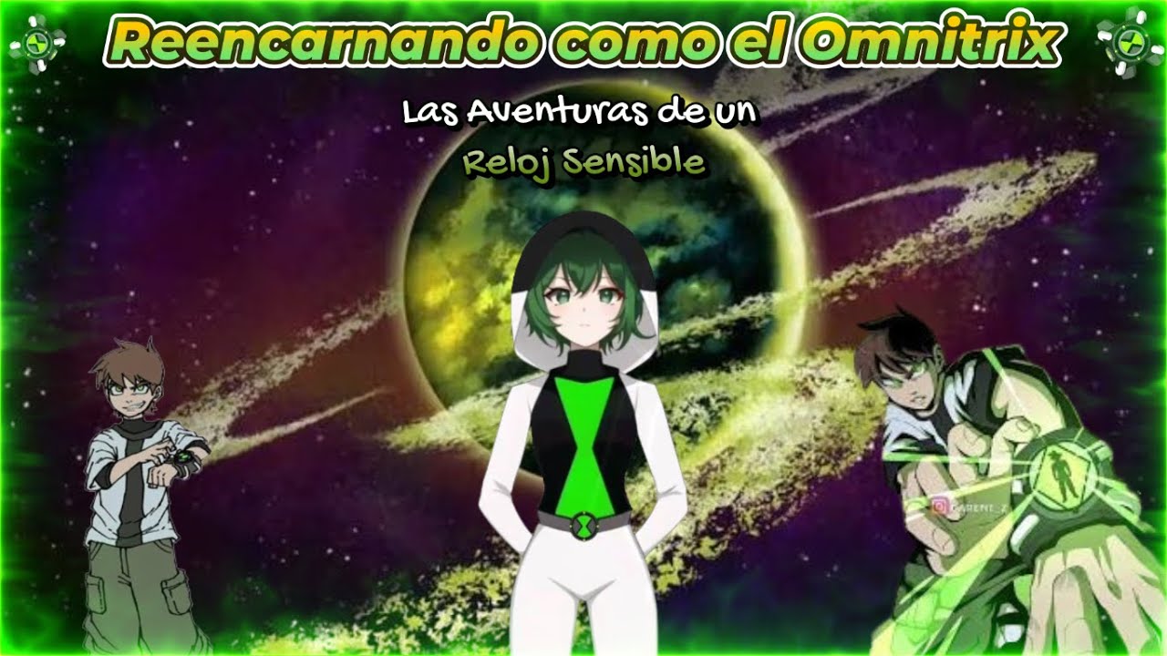Reencarnando como el Omnitrix : (Espiral 