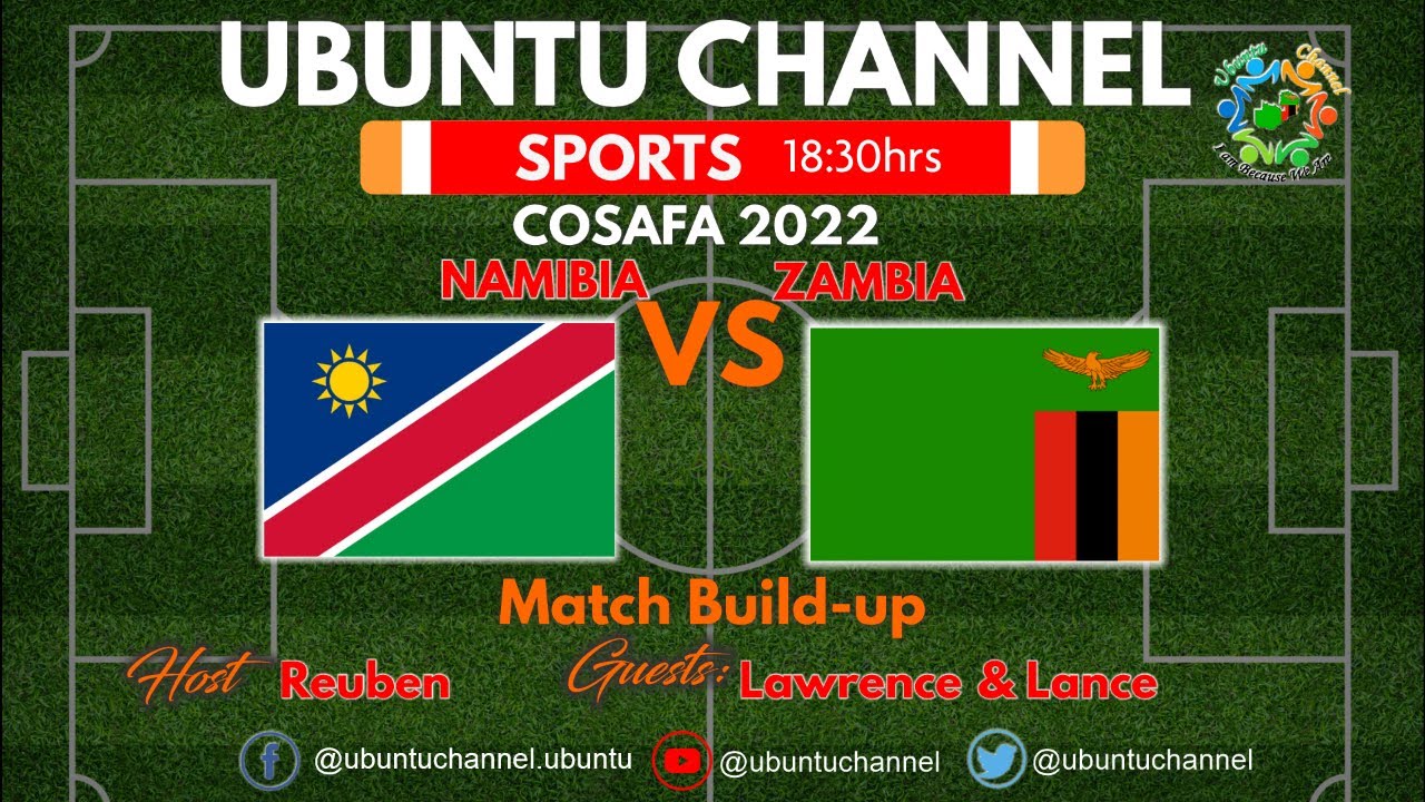 Namibia vs Zambia COSAFA Match Buildup YouTube