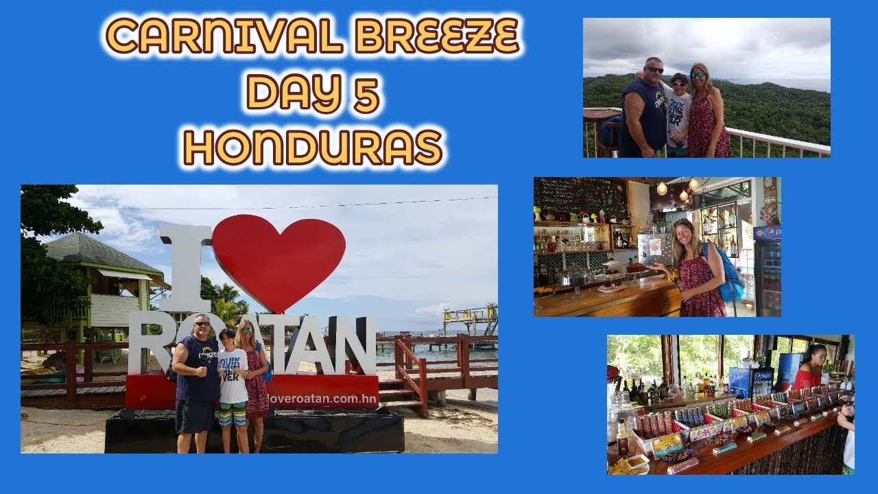 CARNIVAL BREEZE DAY 5 ~ HONDURAS & MORE
