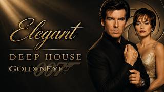 GOLDENEYE 007 – ELEGANT DEEP HOUSE | The Gentleman’s Groove