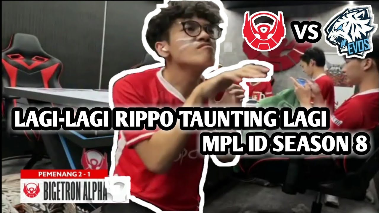 Btr Rippo TAUNTING RIPPO MACH BTR VS EVOS LEGENDS - YouTube
