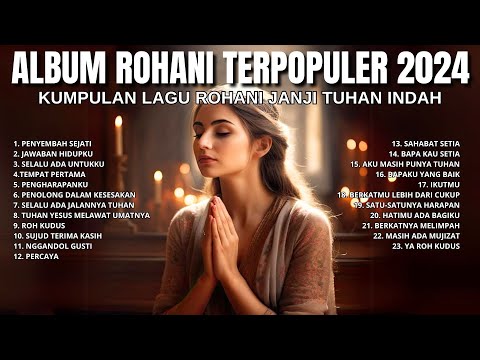 Kumpulan Lagu Rohani Ku Bersyukur Tuhan| Lagu Rohani Terbaik & Terpopuler 2024 | NONSTOP 2 JAM
