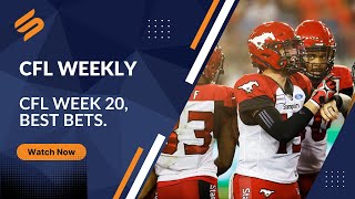 CFL Weekly | Week 20 Best Bets
