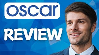Oscar Health Insurance Review (2026): Is It The Right Fit For You