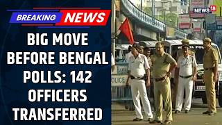 Bengal Poll Prep: 142 Police Officers Transferred Before Assembly Elections | West Bengal Polls 2026