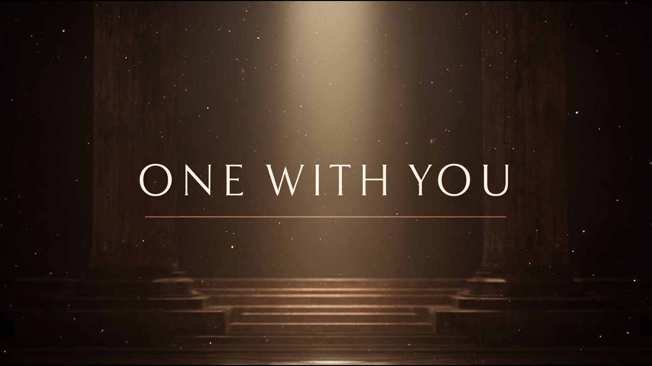 One With You – Uplifting Worship Song | Contemporary Christian Lyric Video