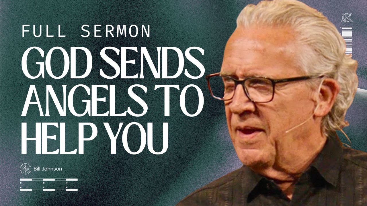 Ангелы, воля Божья и Святой Дух — проповедь Билла Джонсона | Церковь Бетел