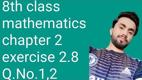 class 8th exercise 2.8Question no.1and 2,8 class math exercise 2.8 unit 2. real numbers