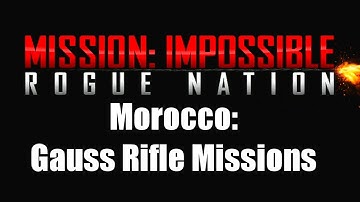 Mission Impossible: Rogue Nation (iOS) - Walkthrough Part 9 - Morocco: Gauss Rifle Missions