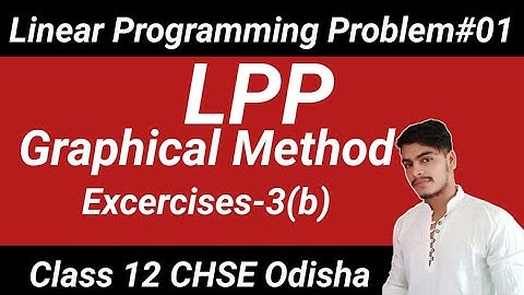 Linear Programming Problem-01 l Excercises-3b l Elements of mathematicsCHSE Odisha Class 12