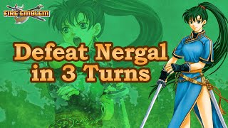 Fire Emblem 7 Three Turn Nergal Final Chapter + One Turn Dragon [Hector Hard Mode]