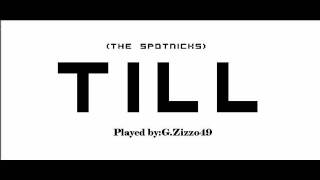 Video thumbnail of "Till - The Spotnicks - Played by:G.Zizzo49"