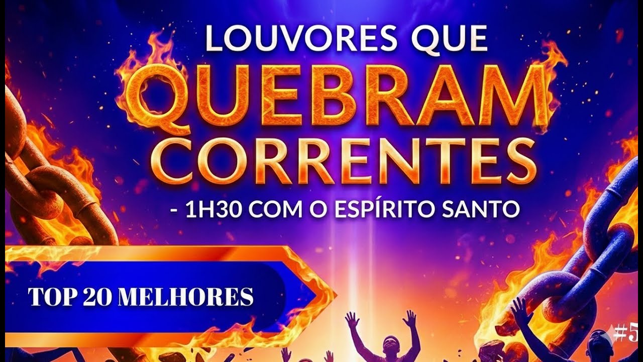 🕊️ LOUVORES QUE QUEBRAM CORRENTES E PRISÕES ESPIRITUAIS✨ 1H30 COM O ESPÍRITO SANTO 🙏 TOP 20 MELHORES
