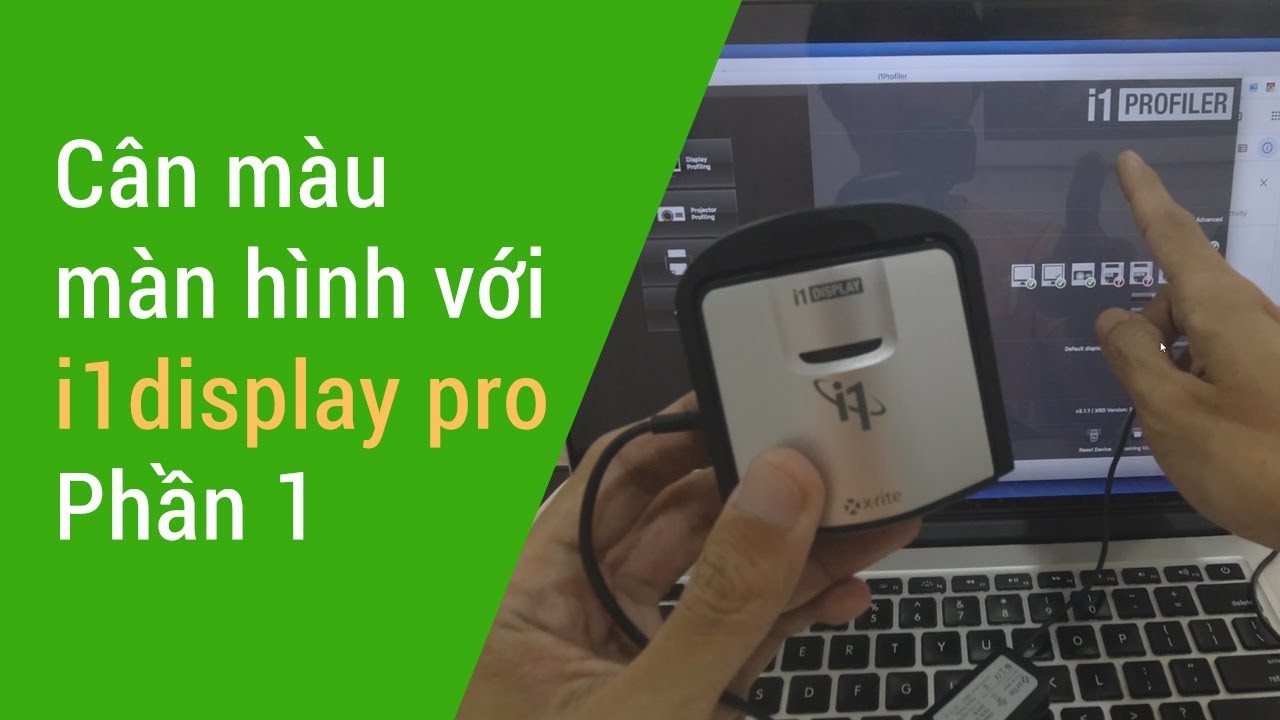 Cân màu màn hình với thiết bị Xrite i1 display pro (phần 1) YouTube