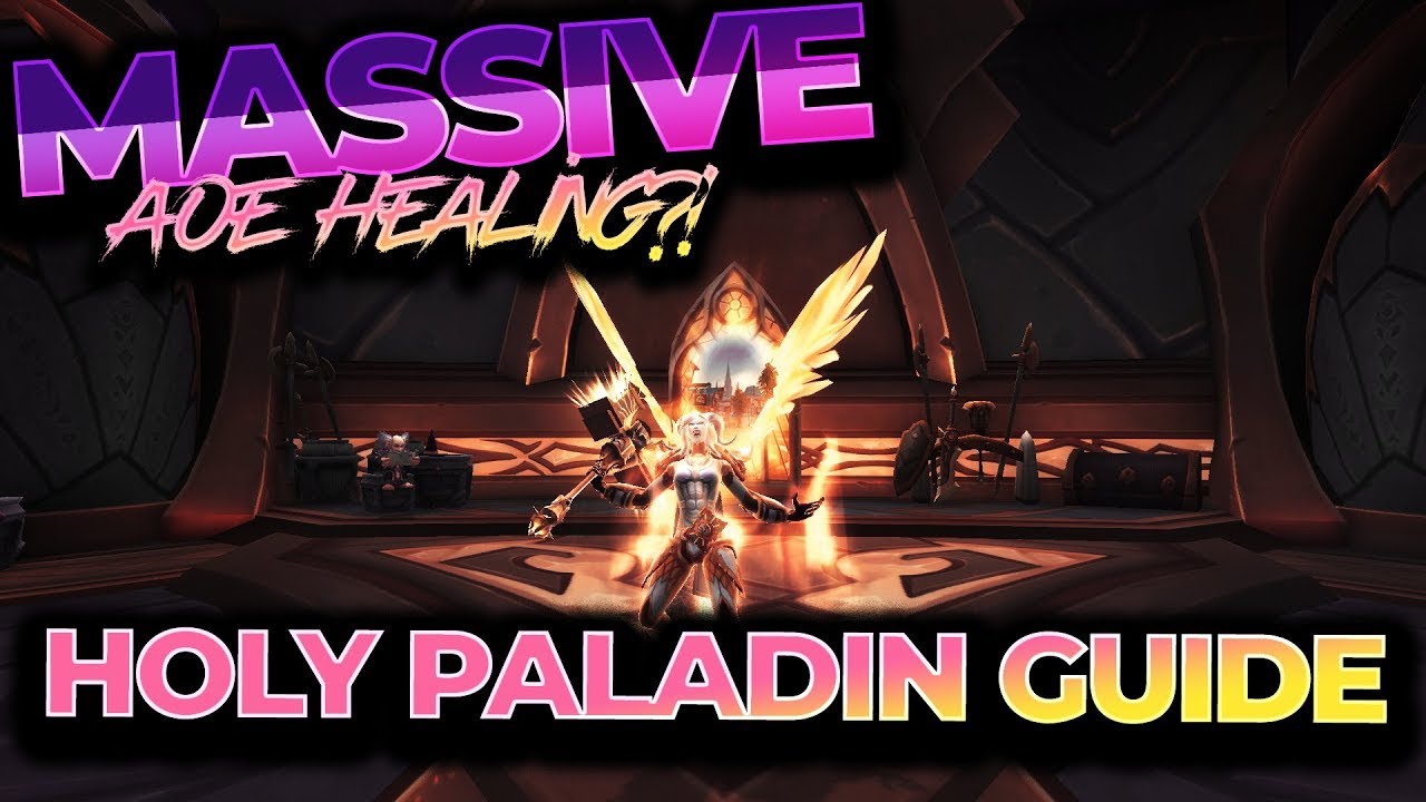 [WOW] HOLY PALADIN GUIDE shadowlands YouTube