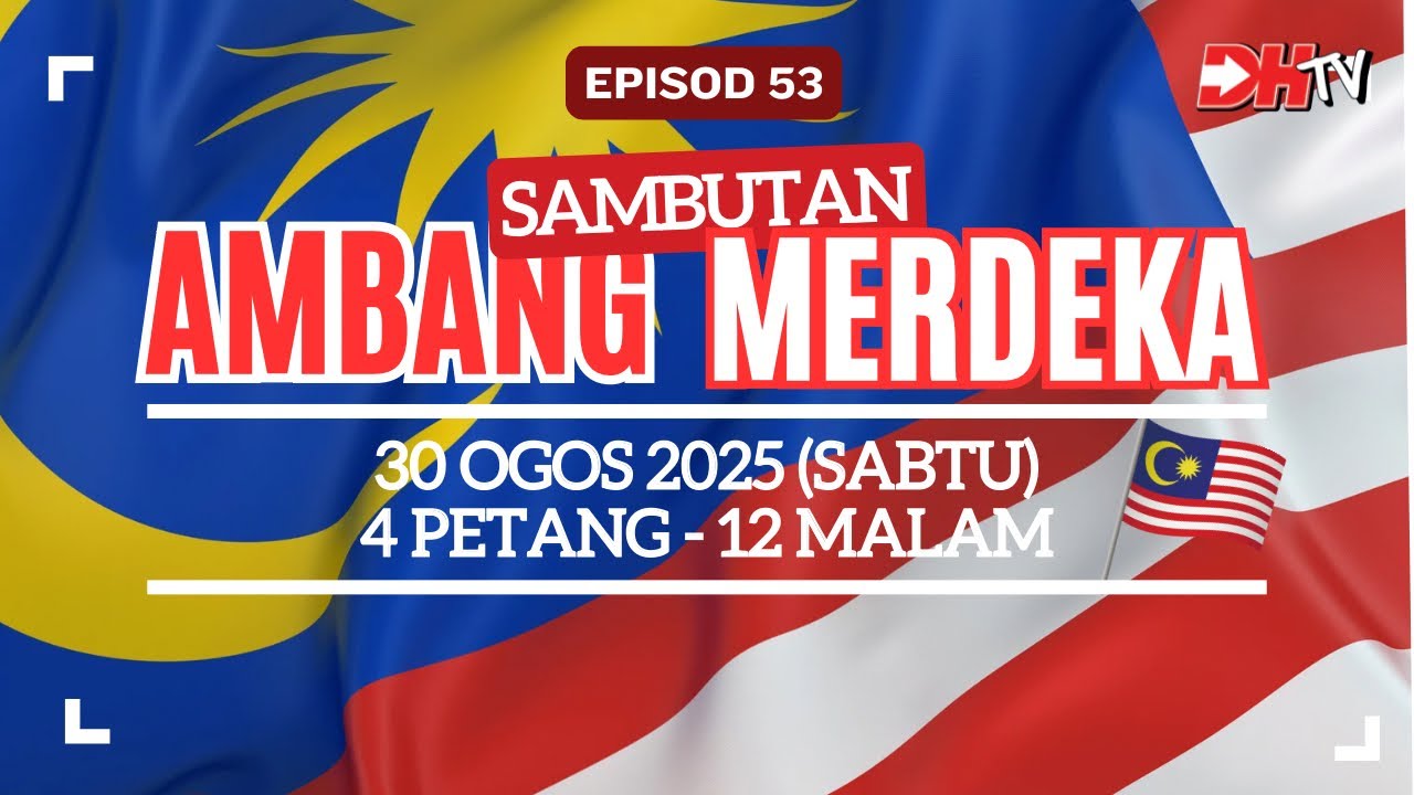 EP 53 : SAMBUTAN AMBANG MERDEKA SK DATO’ DEMANG HUSSIN DENGAN KERJASAMA GRAND SWISS-BELHOTEL 2025