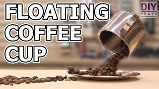 How to make a floating Coffee Cup Sculpture