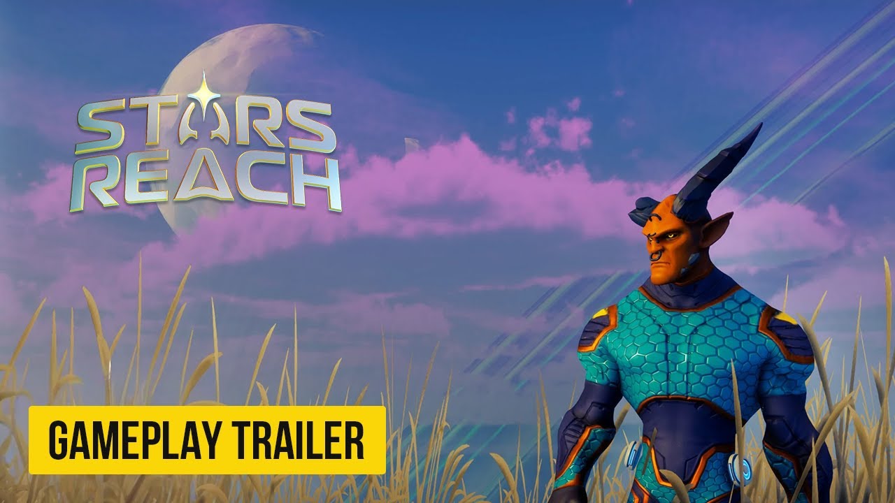 Stars Reach - Official Gameplay Trailer