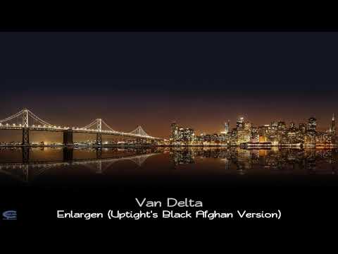 Van Delta — Van Delta - Enlargen (Uptight's Black Afghan Version)
