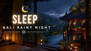 Relax U0026 Fall Asleep Fast  Rainy Bali Night  Deep Sleep Ambience