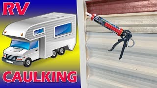 RV caulking, how to stop leaks on corner rails / best caulk to use