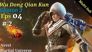 lWu Dong Qian Kun | Martial Universe Season 3 episode 4 Multi Sub #2 || Preview
