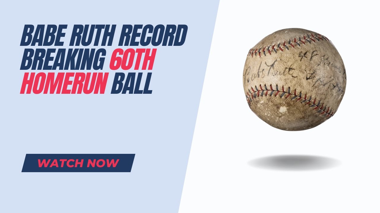 Babe Ruth's 60th Baseball That Set a Record