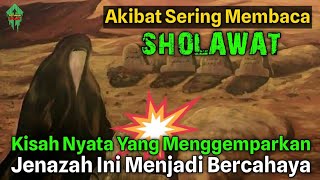 SUBHAMALLAH !!! Jenazah Ini Bercahaya Karena Membaca Sholawat Ini !!! Kamu Bisa Tiru Ini !!!
