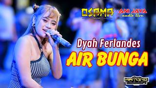 Air Bunga  Dyah Ferlandes  Osama Musik In Katong Karangawen Demak 5anijaya airin Digimedia