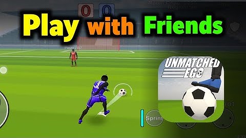 How To Play With Friends in Unmatched Ego Soccer | Create Private Match