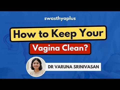 How to Clean Your Vagina? | Dr Varuna Srinivasan